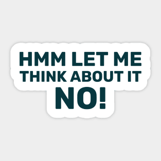 Hmm let me think about it no! Sticker